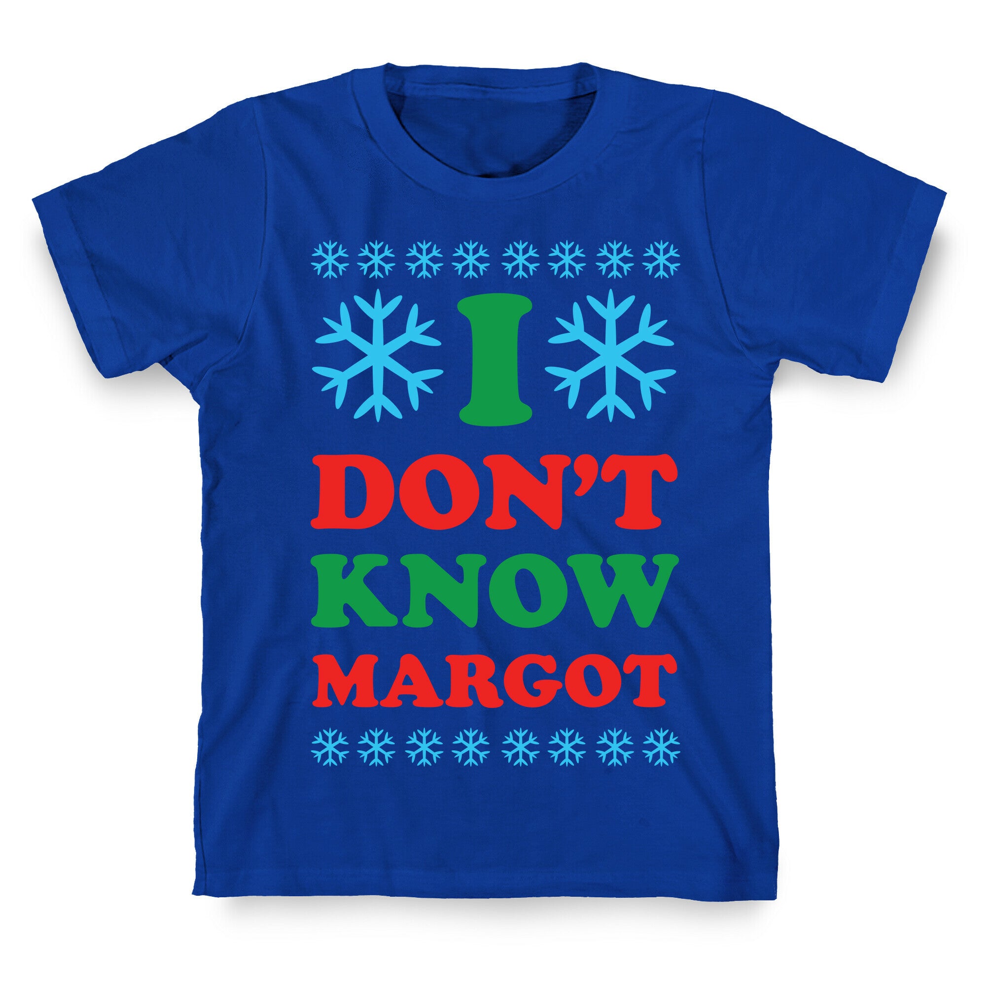 I Don't Know Margot T-Shirt